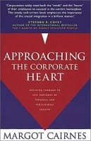 Approaching the Corporate Heart: Breaking Through to New Horizons of Personal and Professional Success артикул 8736b.