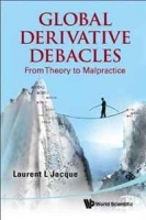 Global Derivatives Debacles: From Theory to Malpractice артикул 8787b.