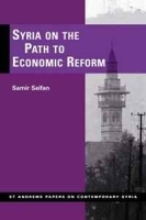 Syria on the Path to Economic Reform (St Andrews Papers on Contemporary Syria) артикул 8815b.