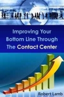 Improving Your Bottom Line Through The Contact Center артикул 8829b.