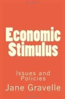 Economic Stimulus: Issues and Policies артикул 8831b.
