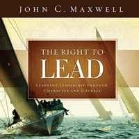 The Right to Lead: Learning Leadership Through Character and Courage артикул 8840b.