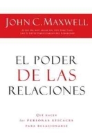 El poder de las relaciones: Lo que distingue a la gente altamente efectiva (Spanish Edition) артикул 8844b.