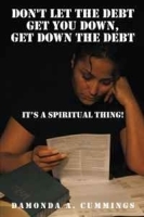 Don't Let the Debt Get you Down, Get Down the Debt: It's a Spiritual Thing! артикул 8850b.