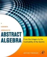 A Concrete Approach to Abstract Algebra: From the Integers to the Insolvability of the Quintic артикул 8901b.
