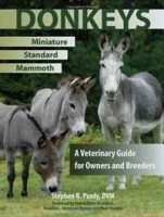 Donkeys: Miniature, Standard, and Mammoth: A Veterinary Guide for Owners and Breeders артикул 8913b.