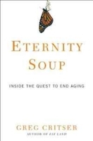 Eternity Soup: Inside the Quest to End Aging артикул 8920b.