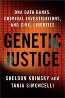 Genetic Justice: DNA Data Banks, Criminal Investigations, and Civil Liberties артикул 8924b.