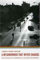 A Neighborhood That Never Changes: Gentrification, Social Preservation, and the Search for Authenticity (Fieldwork Encounters and Discoveries) артикул 8936b.