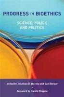 Progress in Bioethics: Science, Policy, and Politics (Basic Bioethics) артикул 8939b.
