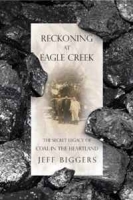 Reckoning at Eagle Creek: The Secret Legacy of Coal in the Heartland артикул 8955b.