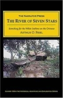 The River of Seven Stars: Searching for the White Indians on the Orinoco артикул 8962b.